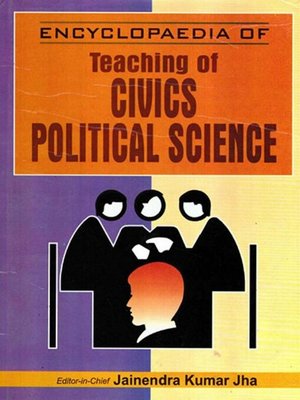 cover image of Encyclopaedia of Teaching of Civics/Political Science (Contemporary Civics/Political Science)